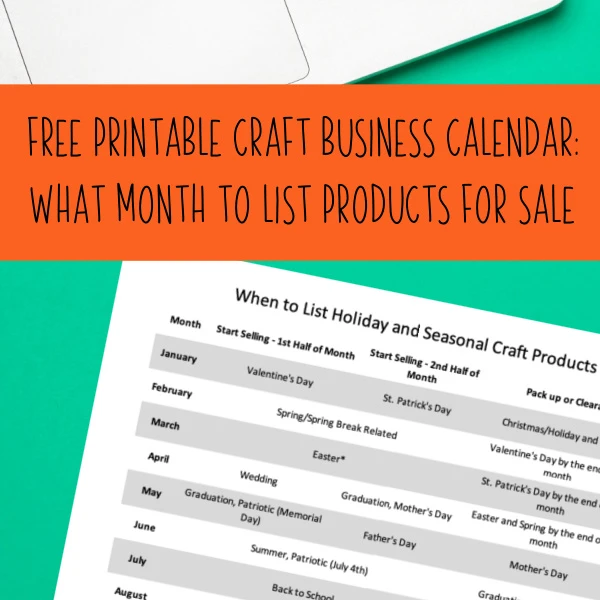 Free Printable - When to List Craft Products for Sale - cuttingforbusiness.com