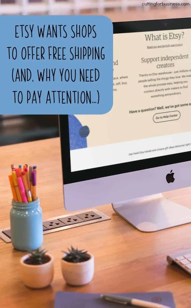 News: Etsy Encourages Sellers to Offer Free Shipping - A good read for Silhouette Portrait or Cameo and Cricut Explore or Maker small business owners - by cuttingforbusiness.com