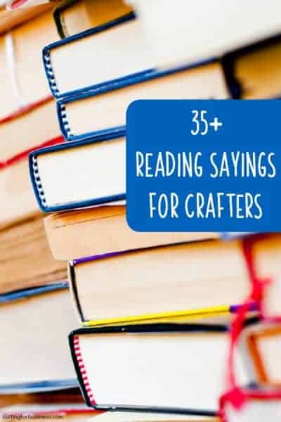 35+ Reading Sayings For Crafters - Cutting For Business