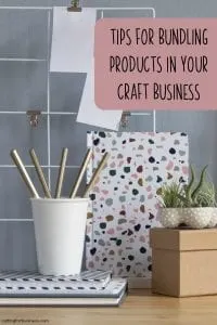 Tips for Bundling Products in Your Silhouette or Cricut Craft Business - by cuttingforbusiness.com