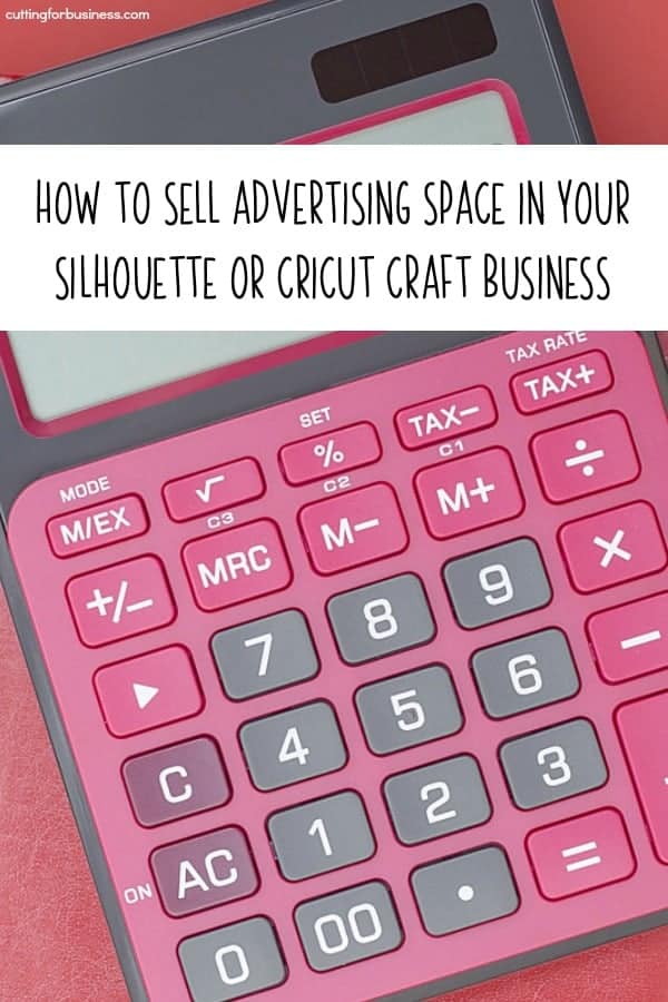 How to Sell Advertising Space in Your Silhouette or Cricut Craft Business - by cuttingforbusiness.com