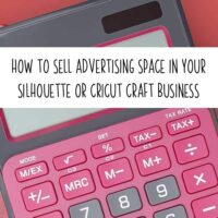 How to Sell Advertising Space in Your Silhouette or Cricut Craft Business - by cuttingforbusiness.com