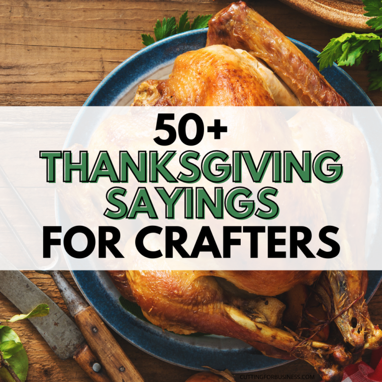 50+ Thanksgiving Sayings for Crafters