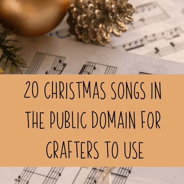 20 Christmas Songs in the Public Domain for Silhouette and Cricut Crafters to Use - Portrait, Cameo, Curio, Mint, Explore, Maker, Joy - by cuttingforbusiness.com.