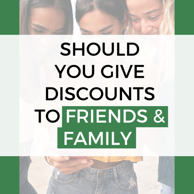 Should You Give Discounts to Friends and Family in Your Craft Business