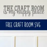 Free 'The Craft Room is My Happy Place' Crafting SVG Cut File for Silhouette Portrait or Cameo and Cricut Explore or Maker - by cuttingforbusiness.com