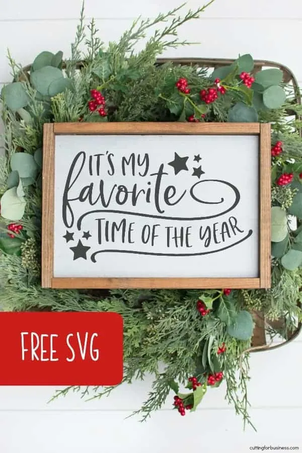 Free Christmas 'It's My Favorite Time of the Year' SVG for Silhouette Portrait or Cameo and Cricut Explore or Maker - by cuttingforbusiness.com