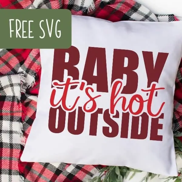 Free 'Baby It's Hot Outside' Christmas SVG Cut File for Silhouette Portrait or Cameo and Cricut Explore or maker - by cuttingforbusiness.com