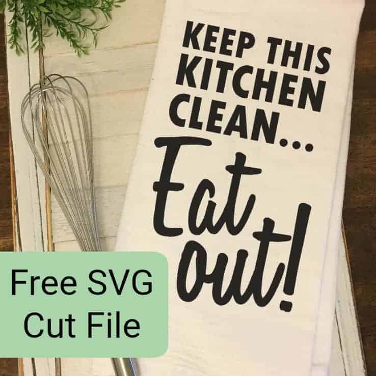Keep This Kitchen Clean... Eat Out SVG Cut File for Silhouette Portrait or Cameo and Cricut Explore or Maker - by cuttingforbusiness.com