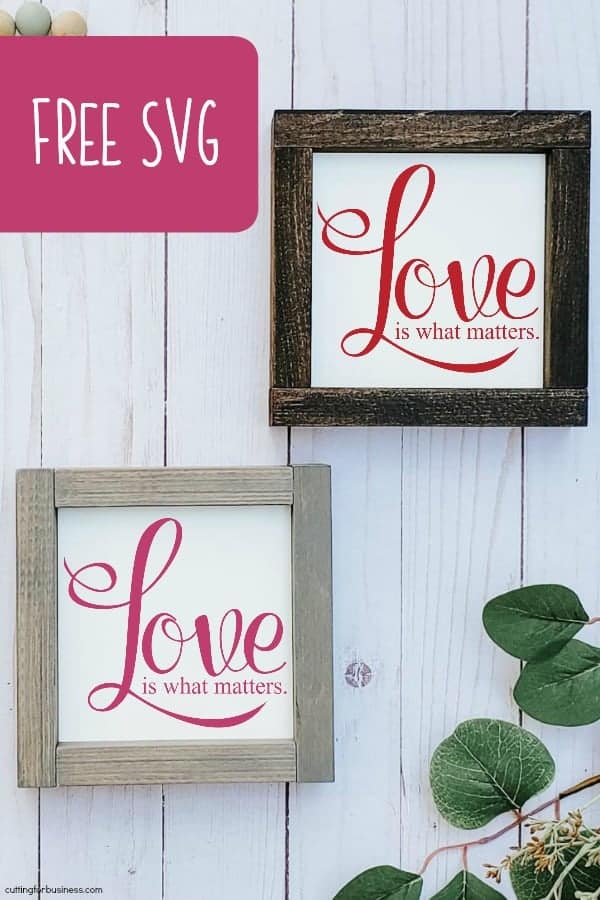 Free 'Love is What Matters' Valentine's Day SVG Cut File for Silhouette Portrait or Cameo and Cricut Explore or Maker - by cuttingforbusiness.com