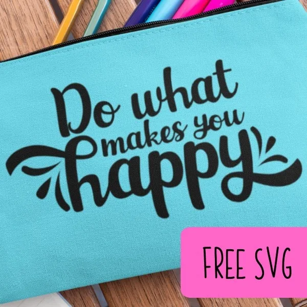 Free 'Do What Makes You Happy' SVG Cut File for Silhouette Portrait or Cameo and Cricut Explore or Maker - by cuttingforbusiness.com