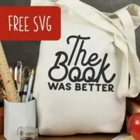 Free 'The Book Was Better' Reading SVG Cut File for Silhouette Portrait or Cameo and Cricut Explore or Maker - by cuttingforbusiness.com