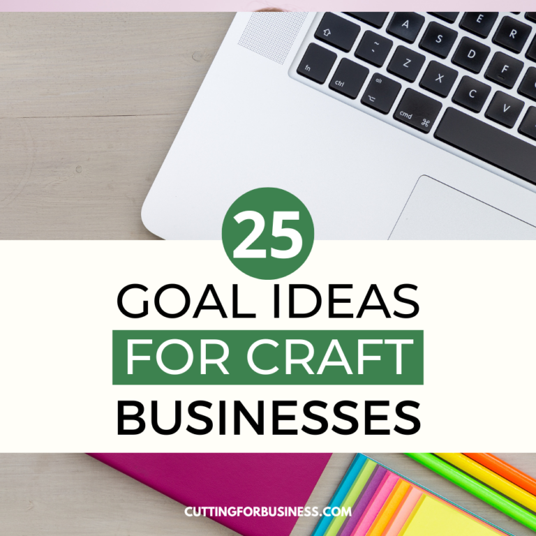 25 Goal Ideas for Craft Businesses