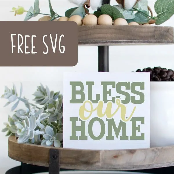 Free Commercial Use 'Bless Our Home' Farmhouse Rustic SVG Cut File for Silhouette Portrait or Cameo and Cricut Explore, Maker, or Joy - by cuttingforbusiness.com