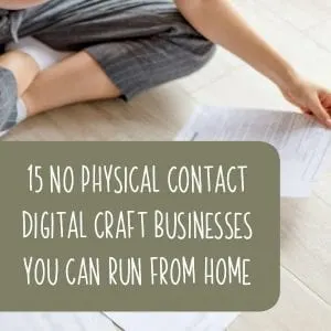 10 No Physical Contact Digital Craft Businesses You Can Run From Home for Etsy Shop Owners and Silhouette Cameo or Portrait and Cricut Explore, Maker, or Joy Crafters - by cuttingforbusiness.com.