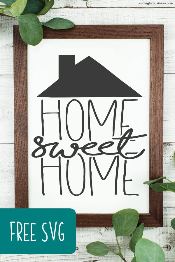 Free Commercial Use 'Home Sweet Home' SVG Cut File for Silhouette Portrait or Cameo and Cricut Explore, Maker, or Joy - by cuttingforbusiness.com