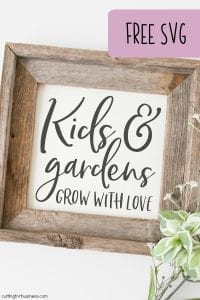 Free Spring 'Kids and Gardens Grow with Love' Gardening SVG Cut File for Silhouette Portrait or Cameo and Cricut Explore or Maker - by cuttingforbusiness.com