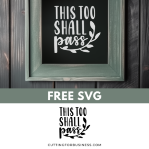 Free SVG – This Too Shall Pass