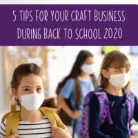 5 Tips for Your Silhouette or Cricut Craft Business During Back to School 2020 - by cuttingforbusiness.com.