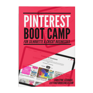 Ebook - Mini Guide: Pinterest Boot Camp for Silhouette Portrait, Cameo, or Curio & Cricut Explore, Maker, or Joy Businesses - by cuttingforbusiness.com