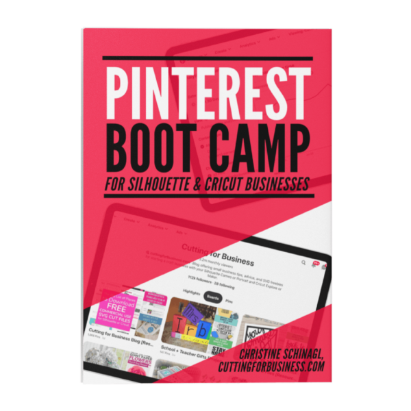 Ebook - Mini Guide: Pinterest Boot Camp for Silhouette Portrait, Cameo, or Curio & Cricut Explore, Maker, or Joy Businesses - by cuttingforbusiness.com