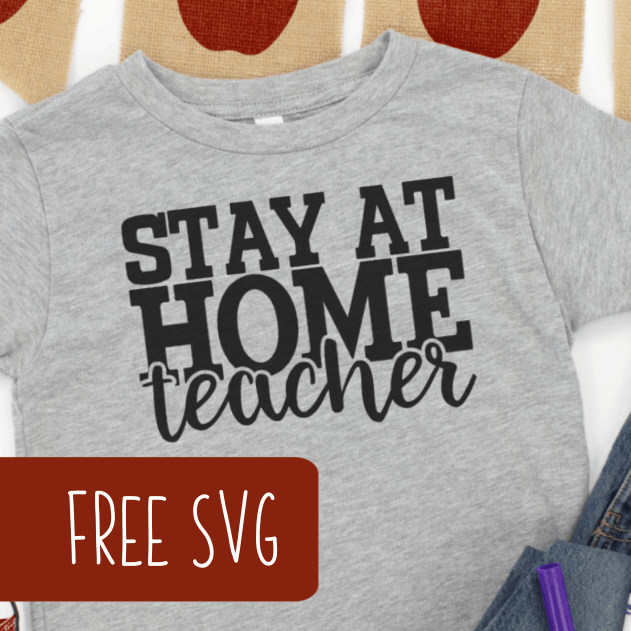 Free Commercial Use Back to School SVG Cut File - Stay at Home Teacher - for Silhouette Portrait or Cameo and Cricut Explore, Maker, and Joy - by cuttingforbusiness.com