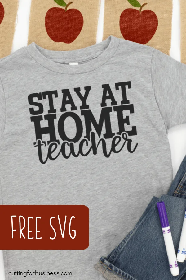 Free Commercial Use Back to School SVG Cut File - Stay at Home Teacher - for Silhouette Portrait or Cameo and Cricut Explore, Maker, and Joy - by cuttingforbusiness.com