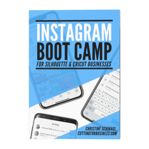 Ebook - Mini Guide: Instagram Boot Camp for Silhouette Portrait, Cameo, or Curio & Cricut Explore, Maker, or Joy Businesses - by cuttingforbusiness.com