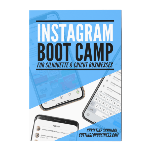 Ebook - Mini Guide: Instagram Boot Camp for Silhouette Portrait, Cameo, or Curio & Cricut Explore, Maker, or Joy Businesses - by cuttingforbusiness.com