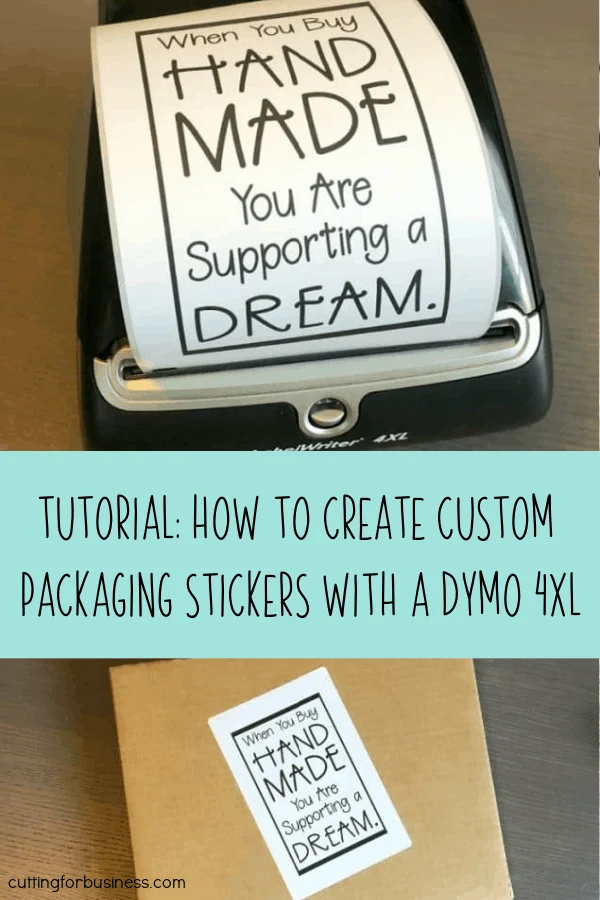 Tutorial: How to Create Custom Packaging Stickers with a Dymo 4XL in Your Craft Business - by cuttingforbusiness.com