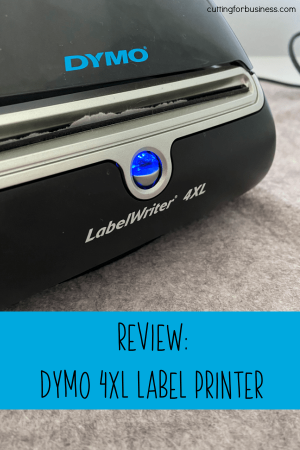 Review: Dymo LabelWriter 4XL - Great for Craft Business Owners - Silhouette Portrait, Cameo, Curio, Cricut Explore, Maker, and Joy - by cuttingforbusiness.com.