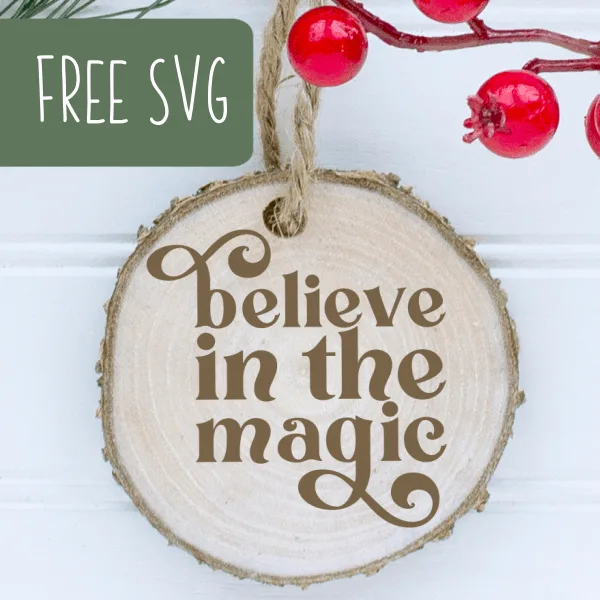 Free SVG 'Believe in the Magic' Christmas Cut File for Silhouette or Cricut (Portrait, Cameo, Curio, Mint or Explore, Maker, or Joy) - by cuttingforbusiness.com.