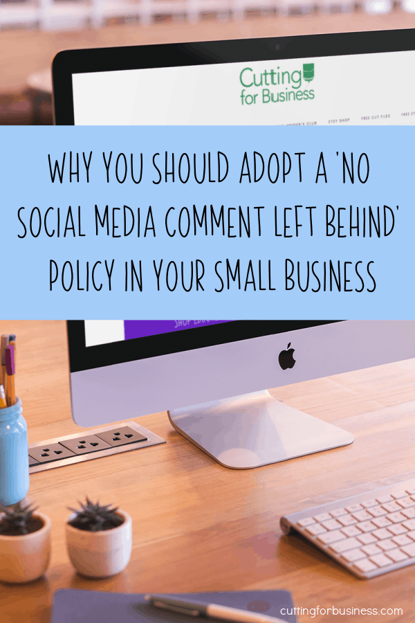 Build business relationships through a 'No Social Media Comment Left Behind' Policy in Your Craft Business - by cuttingforbusiness.com.