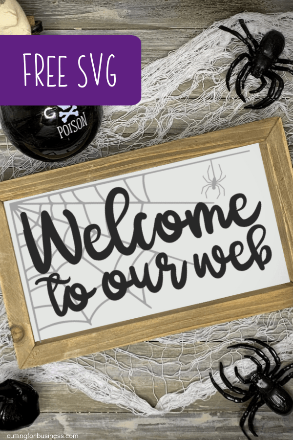 Free SVG 'Welcome to Our Web' Halloween Cut File for Silhouette or Cricut (Portrait, Cameo, Curio or Explore, Maker, Joy) - by cuttingforbusiness.com.