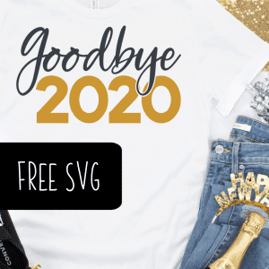 Free New Year 'Goodbye 2020' SVG Cut File for Silhouette or Cricut (Portrait, Cameo, Curio, Mint, Explore, Maker, Joy) - by cuttingforbusiness.com.