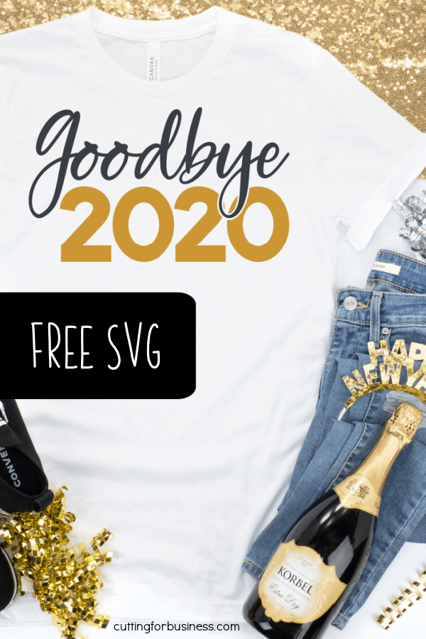 Free New Year 'Goodbye 2020' SVG Cut File for Silhouette or Cricut (Portrait, Cameo, Curio, Mint, Explore, Maker, Joy) - by cuttingforbusiness.com.