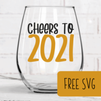 Free SVG 'Cheers to 2021' New Year Cut File for Silhouette or Cricut (Portrait, Cameo, Curio or Explore, Maker, Joy) - by cuttingforbusiness.com.