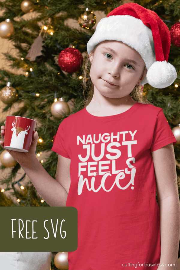Free SVG 'Naughty Just Feels Nice' Cut File for Silhouette or Cricut (Portrait, Cameo, Curio, Mint, Explore, Maker, Joy) - by cuttingforbusiness.com.