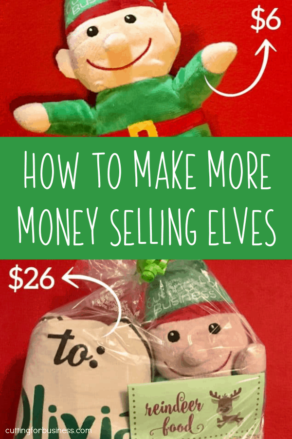 How to Make More Money Selling Personalized Christmas Elves with your Silhouette Cameo or Cricut Explore or Maker - by cuttingforbusiness.com.