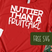 Free SVG 'Nuttier than a Fruitcake' Christmas Holiday Cut File for Silhouette or Cricut (Portrait, Cameo, Curio or Explore, Maker, Joy) - by cuttingforbusiness.com.