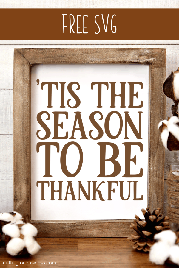 Download Free Svg Tis The Season To Be Thankful Fall Thanksgiving Cut File Cutting For Business