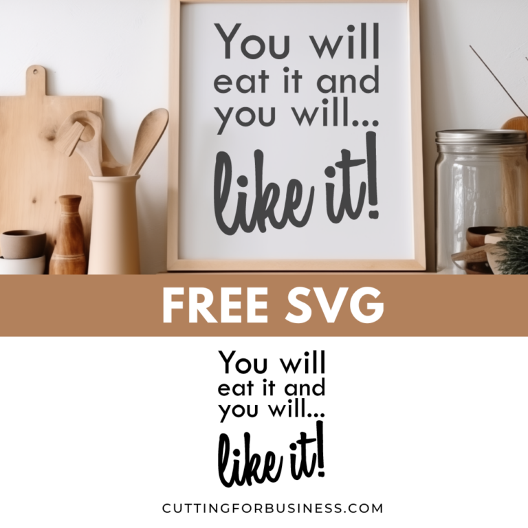 Free Kitchen SVG – You Will Eat It and You Will Like It