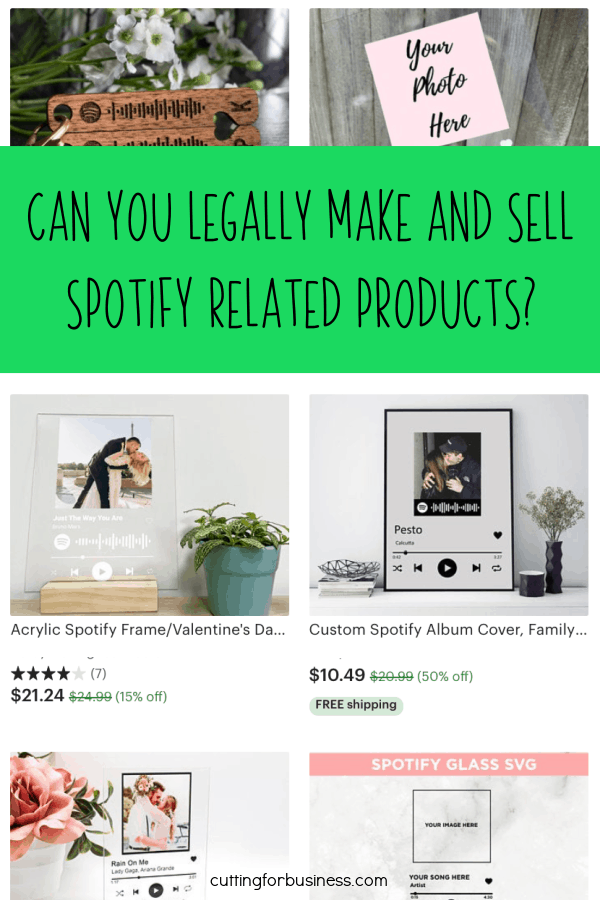 Can You Legally Make and Sell Spotify Products? - Silhouette Portrait, Cameo, Mint - Cricut Explore, Maker, and Joy - by cuttingforbusiness.com.