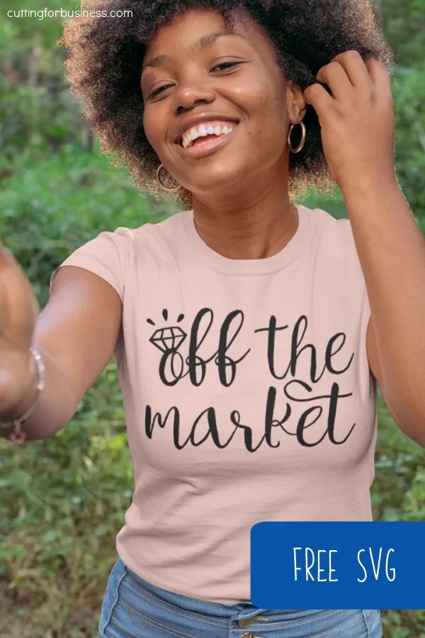 Free SVG Engaged Engagement - Off the Market - Cut File for Silhouette or Cricut - Portrait, Cameo, Curio, Mint, Explore, Maker, Joy - by cuttingforbusiness.com.