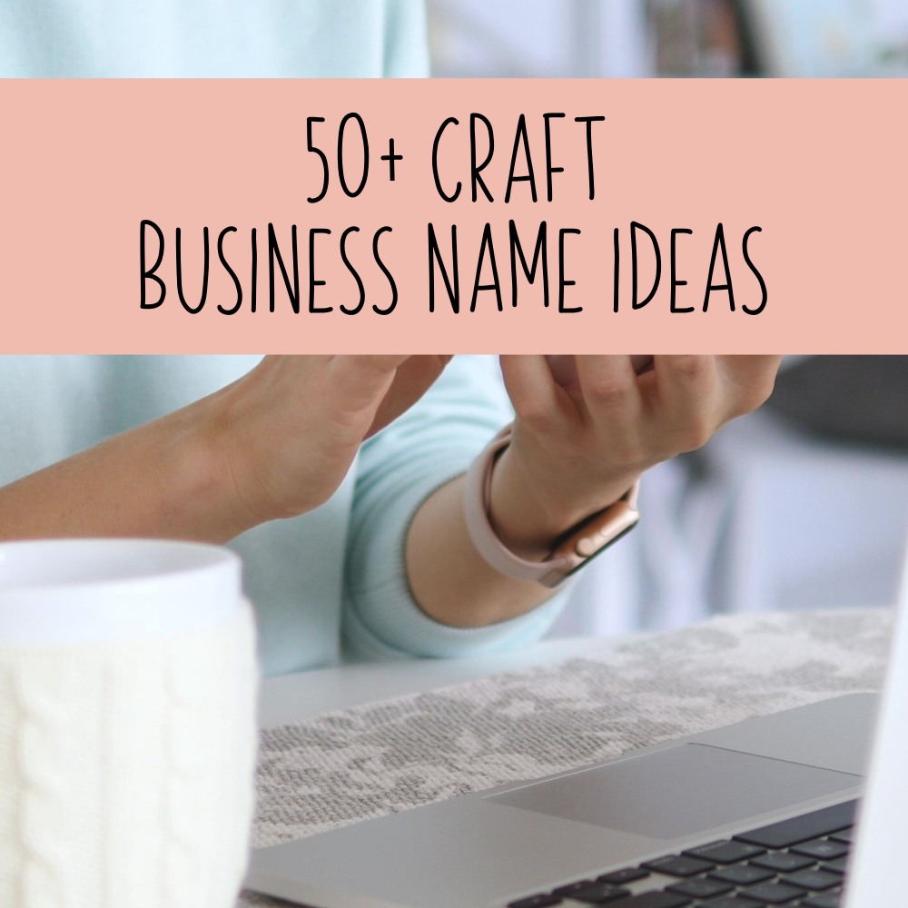 50 Craft Business Names Name Ideas Cutting For Business