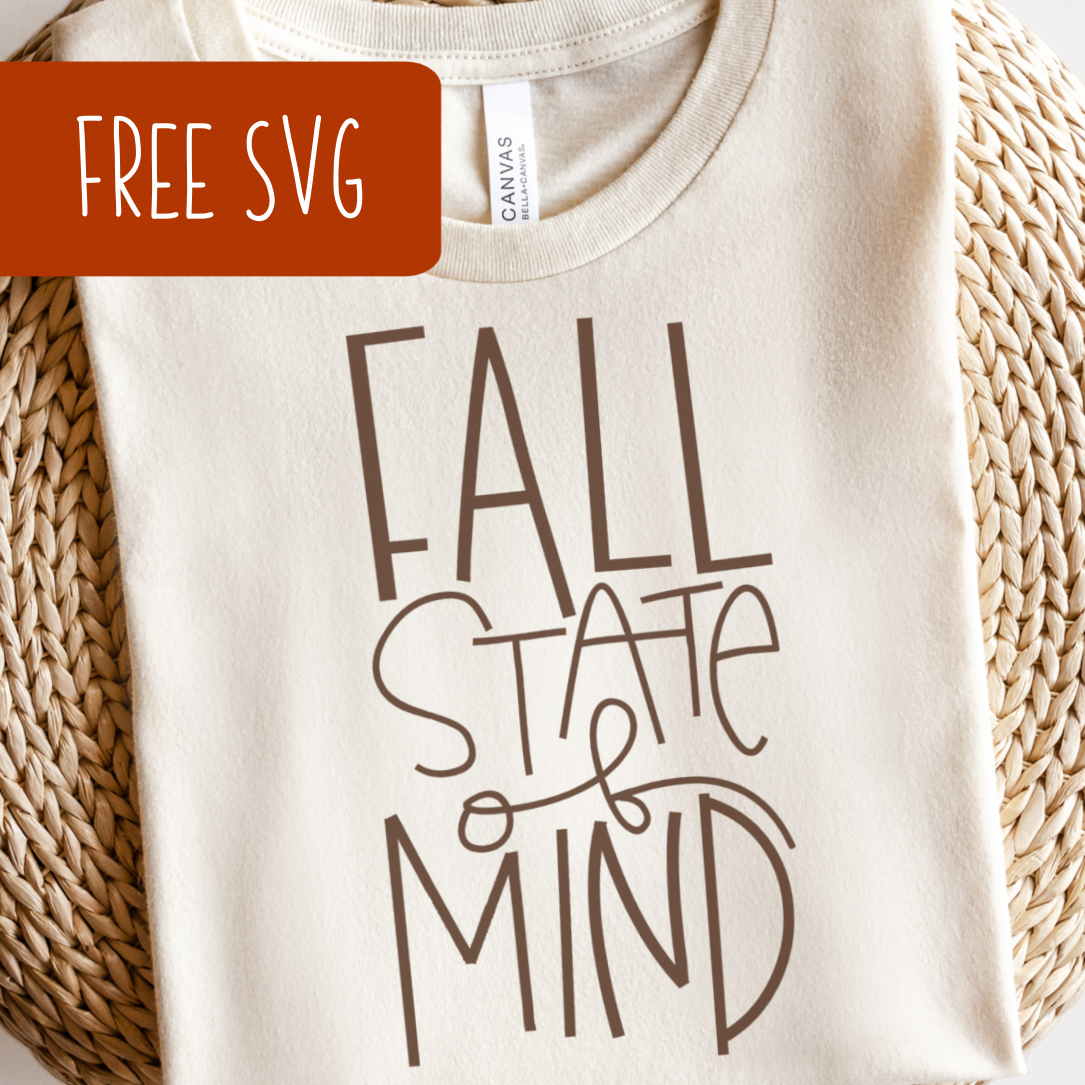 Free Fall SVG 'Fall State of Mind' for Silhouette or Cricut - Portrait, Cameo, Curio, Mint, Explore, Maker, Joy - by cuttingforbusiness.com.