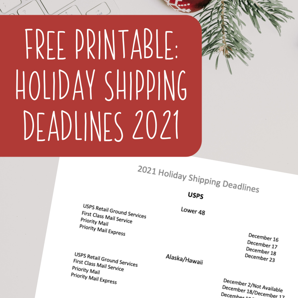 Free Holiday Shipping Deadline Printable - 2021 - by cuttingforbusiness.com.