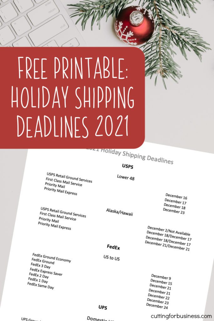 Free Holiday Shipping Deadline Printable - 2021 - by cuttingforbusiness.com.