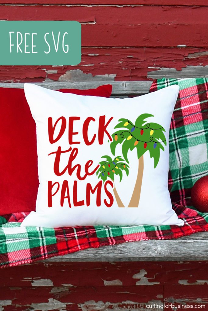 Free Deck the Palms SVG cut file for Silhouette or Cricut. Perfect for Christmas themed tropical decor. By cuttingforbusiness.com.