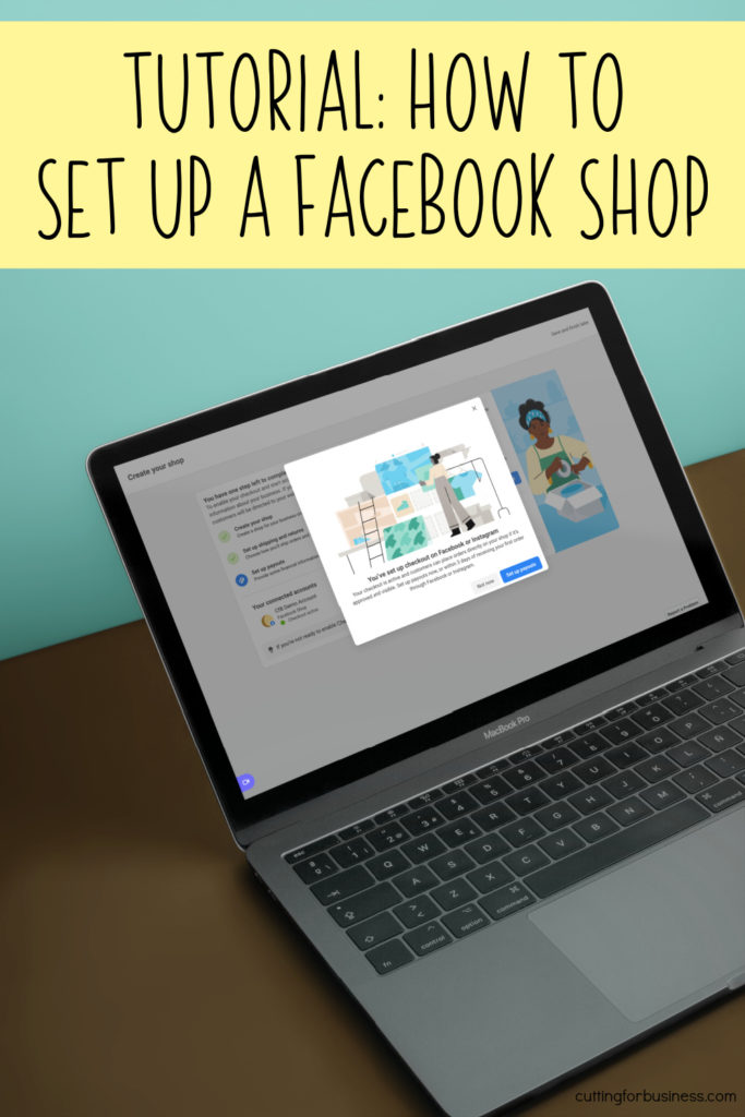 Tutorial: How to Set Up a Facebook Shop - Great for Silhouette and Cricut Crafters - by cuttingforbusiness.com.